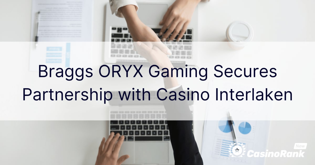 Braggs ORYX Gaming zajišťuje partnerství s Casino Interlaken